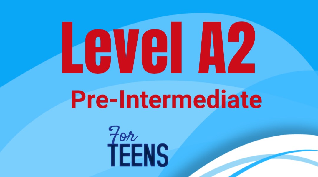 Curso Inglés Adolescentes Nivel A2 Pre- Intermedio